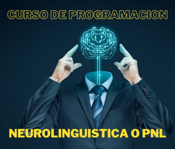 Curso de programación neurolingüística o PNL